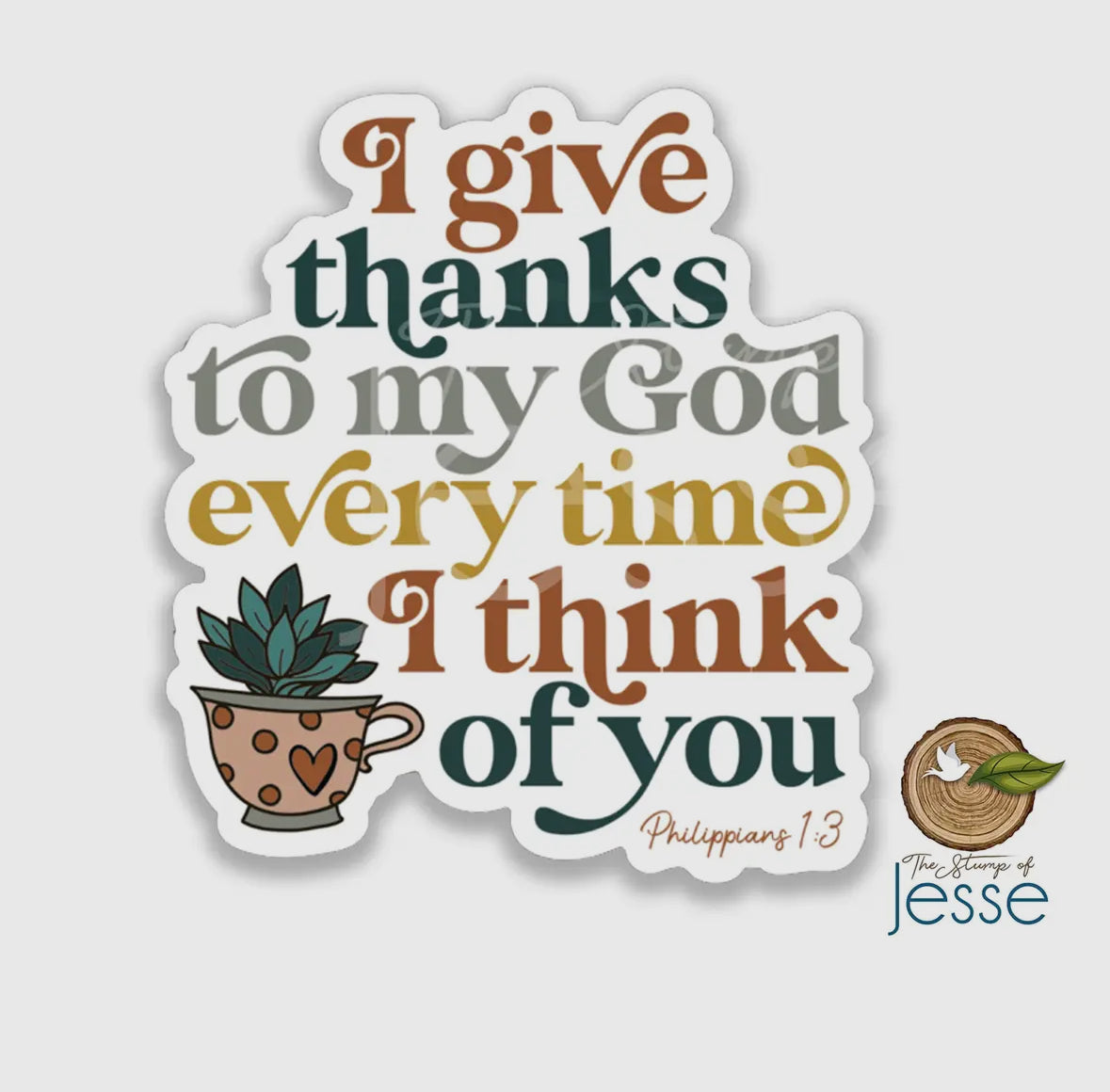 I Give Thanks To My God Sticker