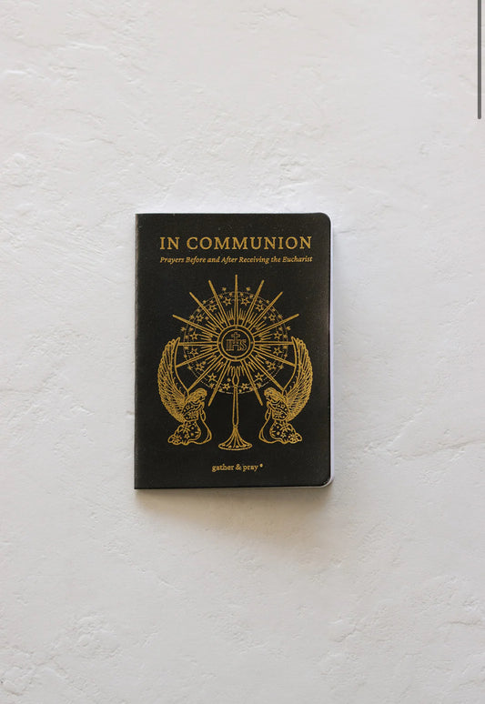 In Communion: Prayers Before and After Receiving the Eucharist