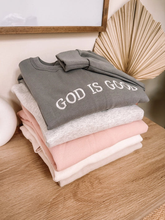 Embroidered God is Good Sweatshirt